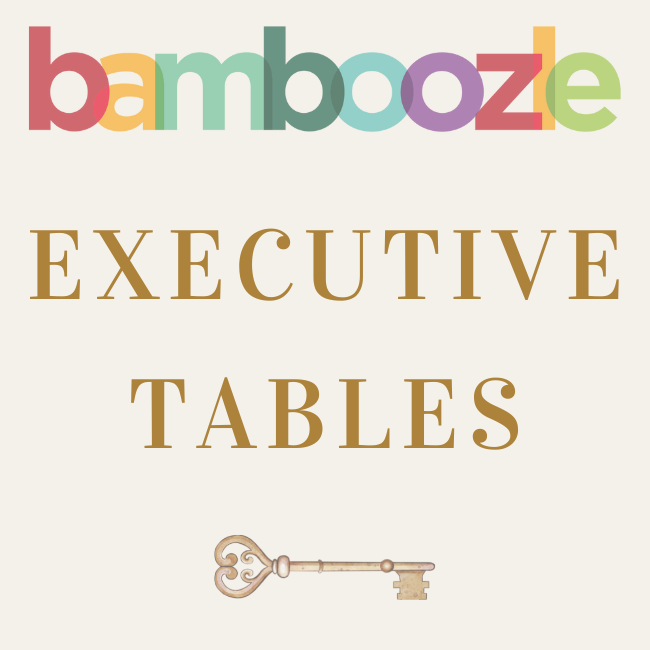 Bamboozle Exec Tables